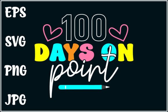 100 Days on Point SVG: Graphics for T-Shirt Designs