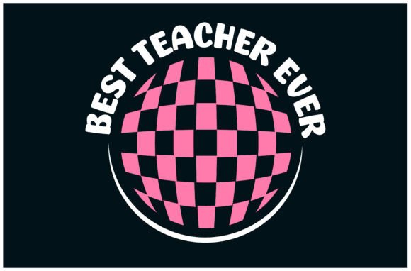 Best Teacher Ever Tee: Graphics for T-Shirt Designs