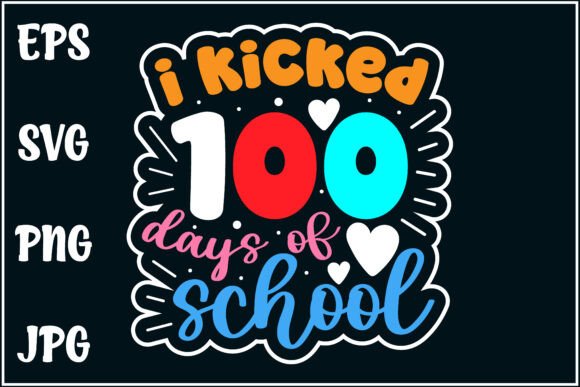 Kicked 100 Days: Graphics for T-Shirt Designs
