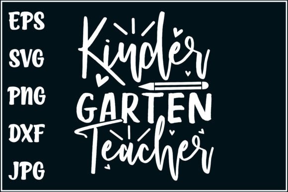 Kindergarten Teacher Svg: Graphics for T-Shirt Designs